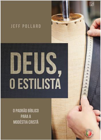 INDICAÇÃO DE LIVRO: DEUS, O ESTILISTA – JEFF&nbsp;POLLARD