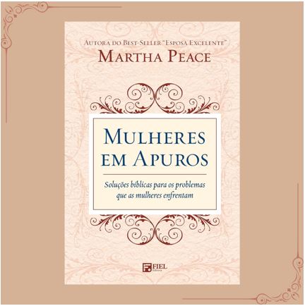 INDICAÇÃO DE LEITURA – MULHERES EM APUROS – MARTHA&nbsp;PEACE